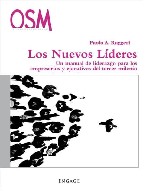 Los nuevos líderes: Un manual de liderazgo para los empresarios y ejecutivos del tercer milenio by Paolo A. Ruggeri