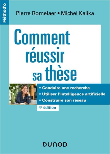 Comment réussir sa thèse - 4e éd.: Définir un sujet, conduire une recherche, soutenir sa thèse by Pierre Romelaer