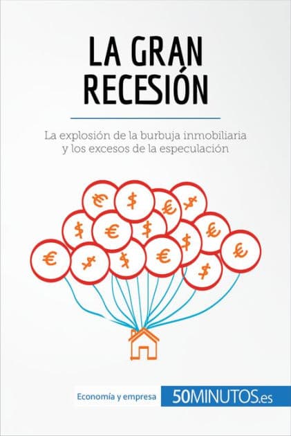 La Gran Recesión: La explosión de la burbuja inmobiliaria y los excesos de la especulación by 50Minutos