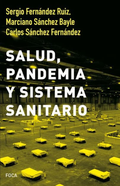 Salud, pandemia y sistema sanitario by Marciano Sánchez Bayle