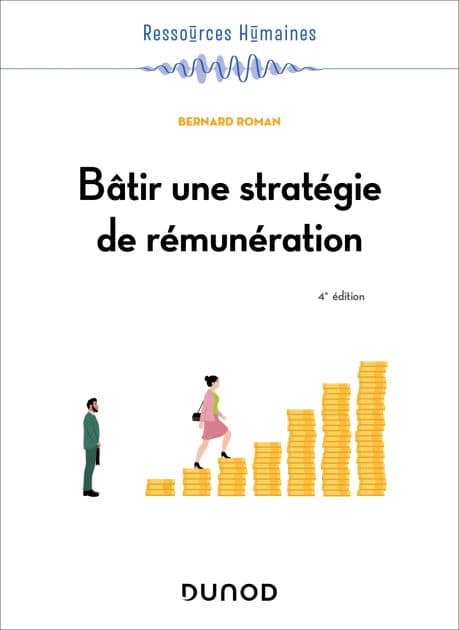 Bâtir une stratégie de rémunération - 4e éd. by Bernard Roman