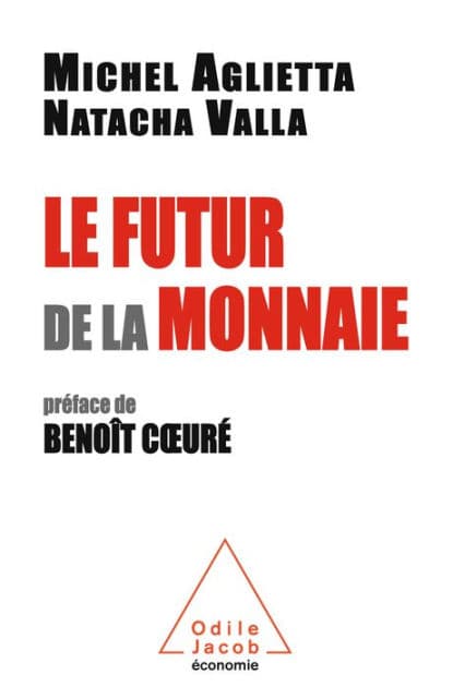 Le Futur de la monnaie by Michel Aglietta