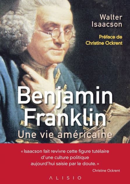Benjamin Franklin, une vie américaine by Walter Isaacson