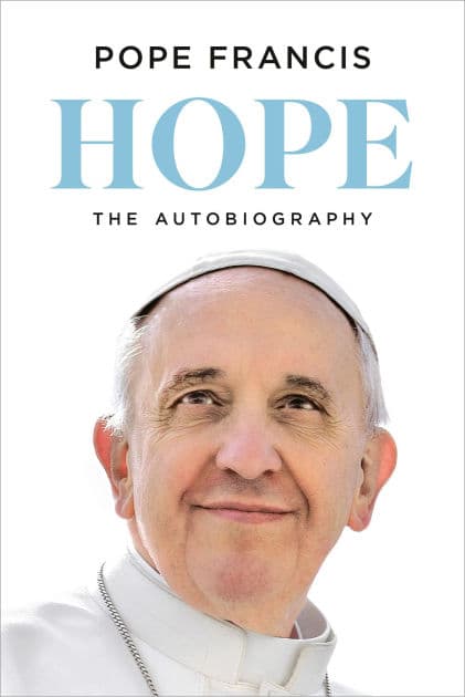 Hope: The Autobiography by Pope Francis