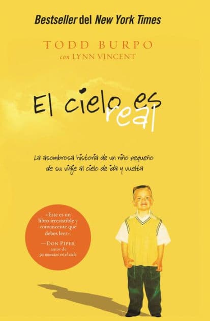 El cielo es real: La asombrosa historia de un nino pequeno de su viaje al cielo de ida y vuelta (Heaven Is for Real: A Little Boy's Astounding Story of His Trip to Heaven and Back) by Todd Burpo