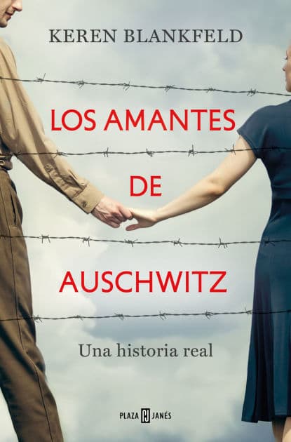 Los amantes de Auschwitz/ Lovers in Auschwitz by Keren Blankfeld