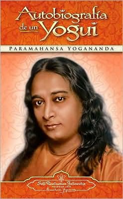 Autobiography of a Yogi (Spanish) by Paramahansa Yogananda