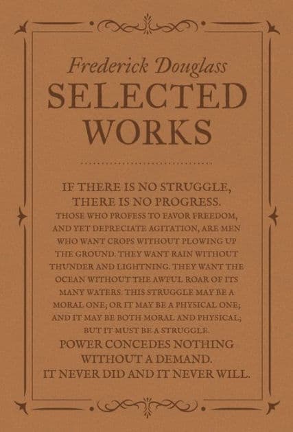 Frederick Douglass: Selected Works by Frederick Douglass