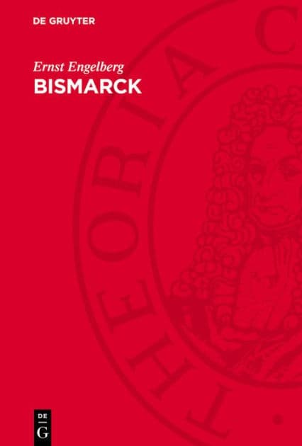 Bismarck: Urpreuße und Reichsgründer by Ernst Engelberg