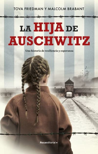 La hija de Auschwitz / The daughter of Auschwitz by Tova Friedman