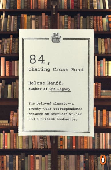 84, Charing Cross Road by Helene Hanff