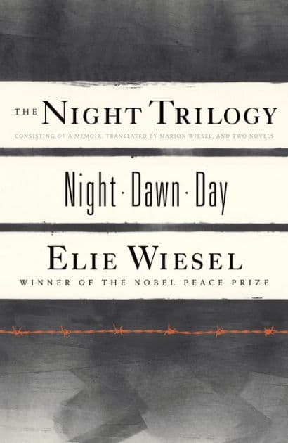 The Night Trilogy: Night, Dawn, Day by Elie Wiesel