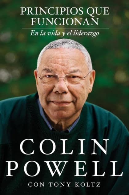Principios que funcionan: En la vida y el liderazgo by Colin Powell