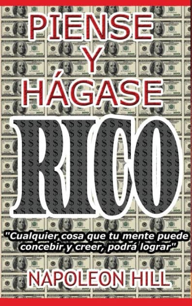 Piense y hágase rico: Nueva traducción, basada en la versión original 1937 by Napoleon Hill