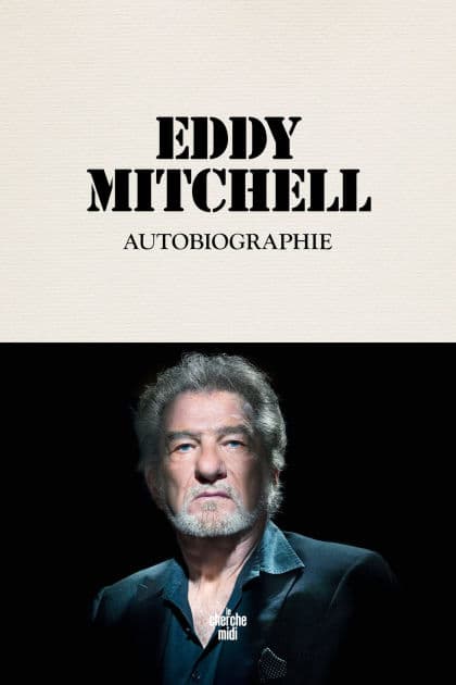 Autobiographie Eddy Mitchell by Eddy Mitchell