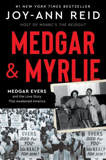 Medgar and Myrlie: Medgar Evers and the Love Story That Awakened America by Joy-Ann Reid