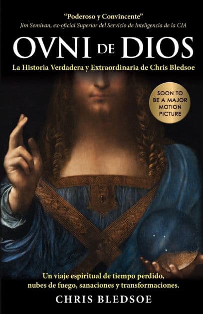 OVNI de DIOS: La Historia Verdadera y Extraordinaria de Chris Bledsoe by Chris Bledsoe