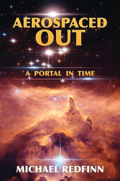 Aerospaced Out: A Portal In Time by Michael Redfinn