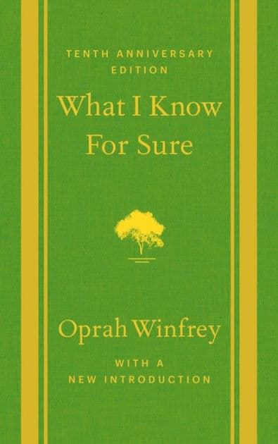 What I Know for Sure by Oprah Winfrey