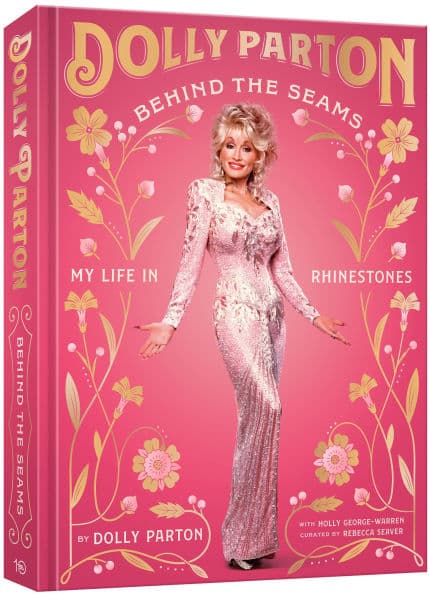 Behind the Seams: My Life in Rhinestones by Dolly Parton