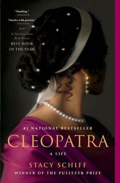 Cleopatra: A Life by Stacy Schiff