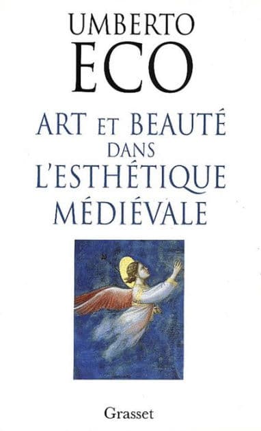 Art et beauté dans l'esthétique médiévale (Art and Beauty in the Middle Ages) by Umberto Eco