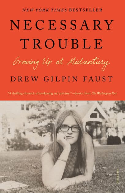Necessary Trouble: Growing Up at Midcentury by Drew Gilpin Faust