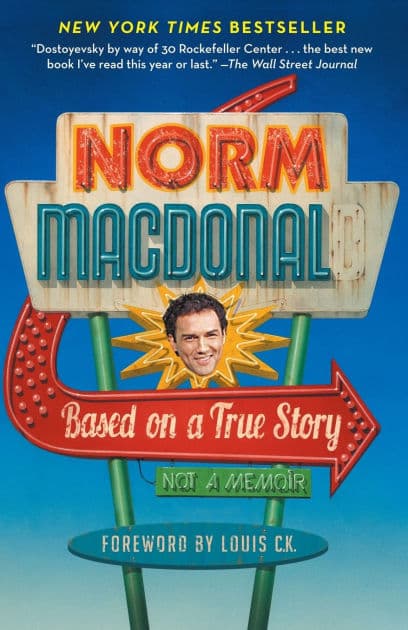 Based on a True Story by Norm Macdonald