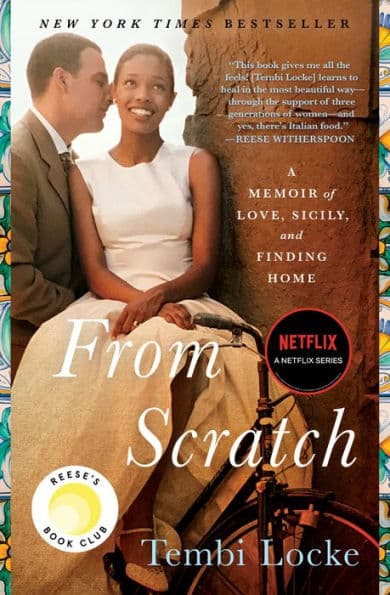 From Scratch: A Memoir of Love, Sicily, and Finding Home by Tembi Locke