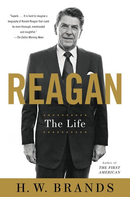 Reagan: The Life by H. W. Brands