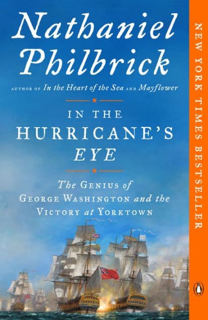 In the Hurricane's Eye: The Genius of George Washington and the Victory at Yorktown by Nathaniel Philbrick