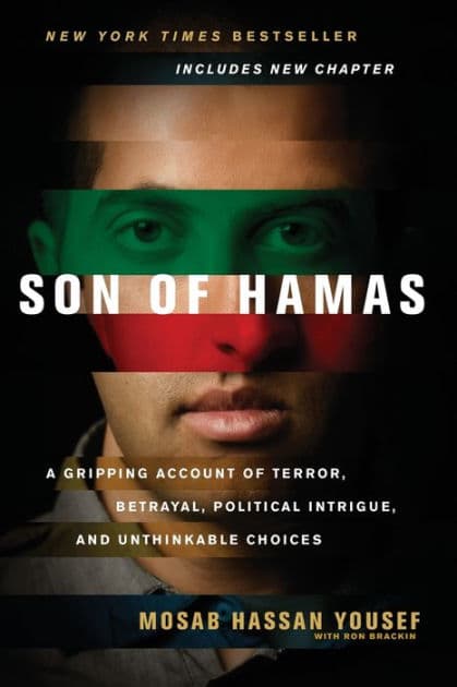 Son of Hamas: A Gripping Account of Terror, Betrayal, Political Intrigue, and Unthinkable Choices by Mosab Hassan Yousef