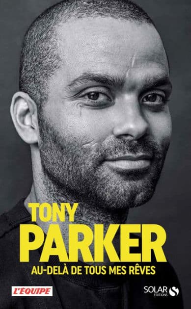 Au-delà de tous mes rêves by Tony Parker
