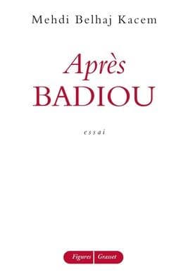 Aprï¿½s Badiou by Belhaj Kacem-M