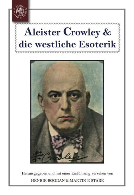 Aleister Crowley & die westliche Esoterik by Martin P. Starr