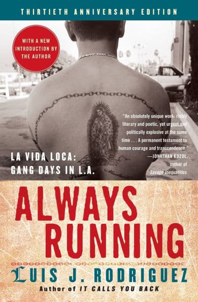 Always Running: La Vida Loca: Gang Days in L. A. by Luis J. Rodriguez