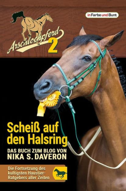 Arschlochpferd 2 - Scheiß auf den Halsring by Nika S. Daveron