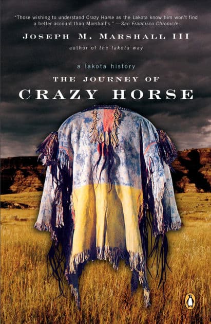 Journey of Crazy Horse: A Lakota History by Joseph M. Marshall III