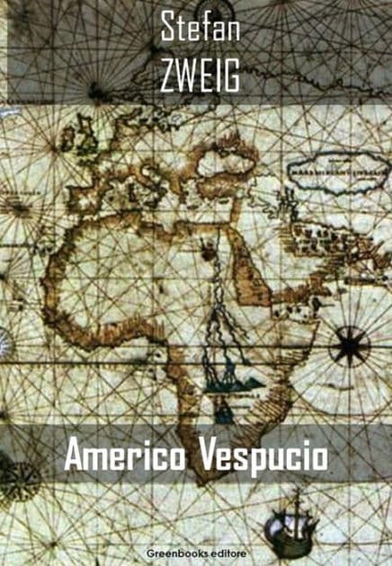 Americo Vespucio by Stefan Zweig