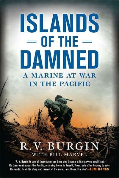 Islands of the Damned: A Marine at War in the Pacific by R. V. Burgin