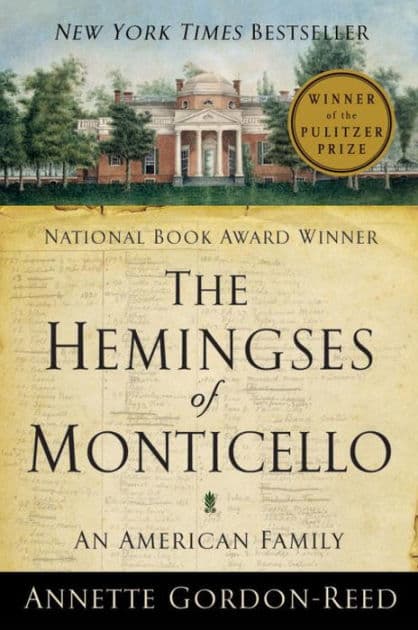 The Hemingses of Monticello: An American Family by Annette Gordon-Reed