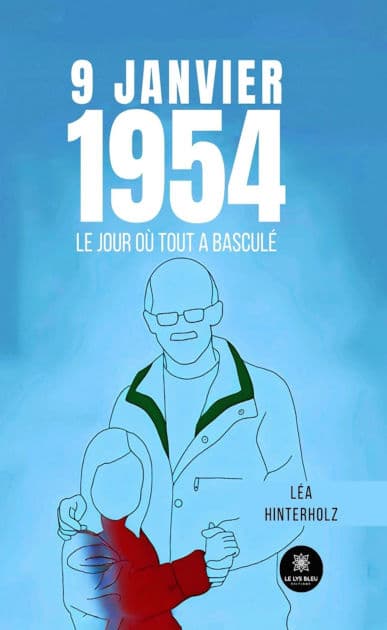 9 janvier 1954: Le jour où tout a basculé by Léa Hinterholz