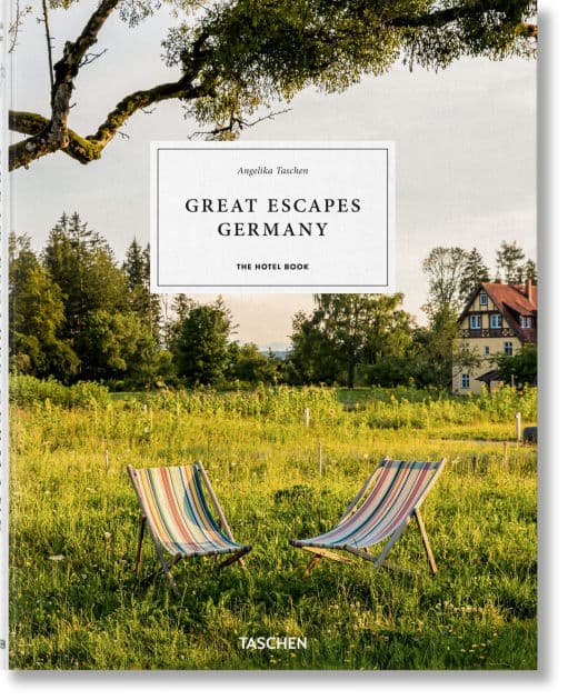 Great Escapes Germany. The Hotel Book by Angelika Taschen