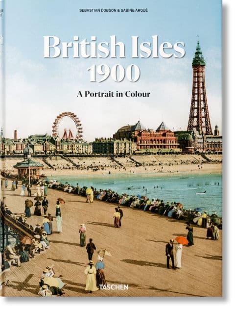 British Isles 1900. A Portrait in Colour by Sebastian Dobson