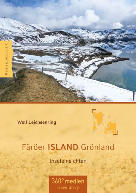 Färöer ISLAND Grönland: Inseleinsichten by Wolf Leichsenring