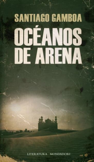 Océanos de arena by Santiago Gamboa