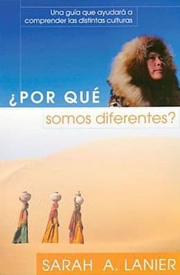 Por Que Somos Diferentes?: Una Guia Que Ayudara a Comprender Las Distintas Culturas by Sarah A. Lanier