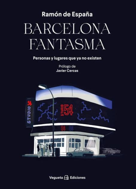 Barcelona fantasma: Personas y lugares que ya no existen by Ramïn de Espaïa