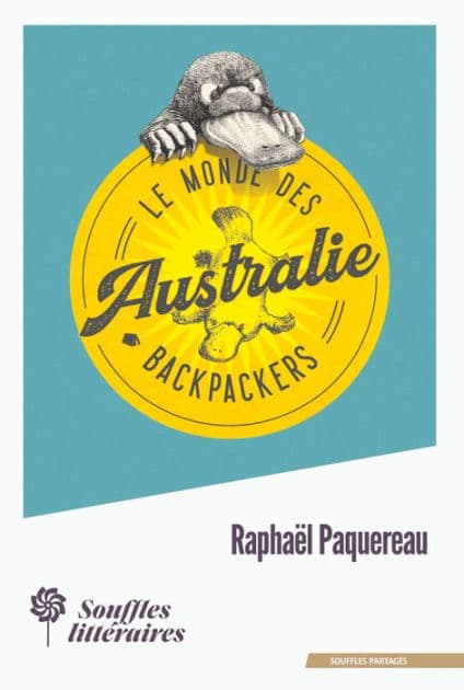 Le Monde des Backpackers - Australie by Raphaël Paquereau