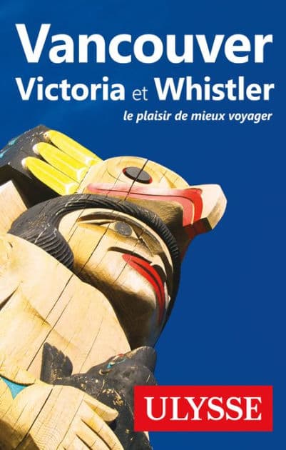 Vancouver, Victoria et Whistler by Ouvrage Collectif